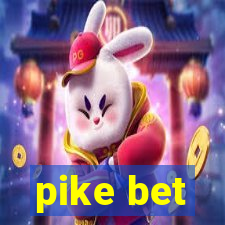 pike bet